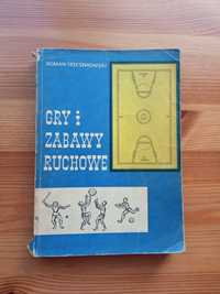 Gry i zabawy ruchowe - Roman Trześniowski 1966