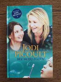 Powieść Jodi Picoult "Bez mojej zgody"