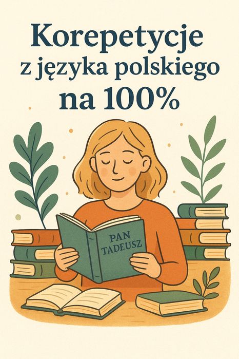 Korepetycje z Polskiego - nauczyciel z Pasją oraz doświadczeniem!