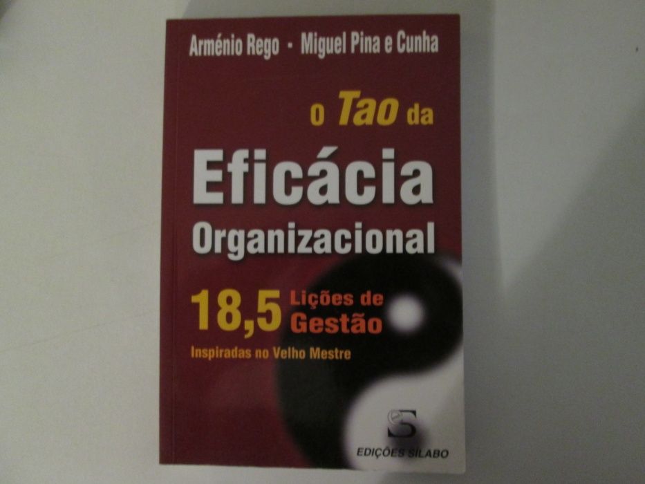 O Tao da eficácia organizacional- Arménio Rego & Miguel Pina e Cunha