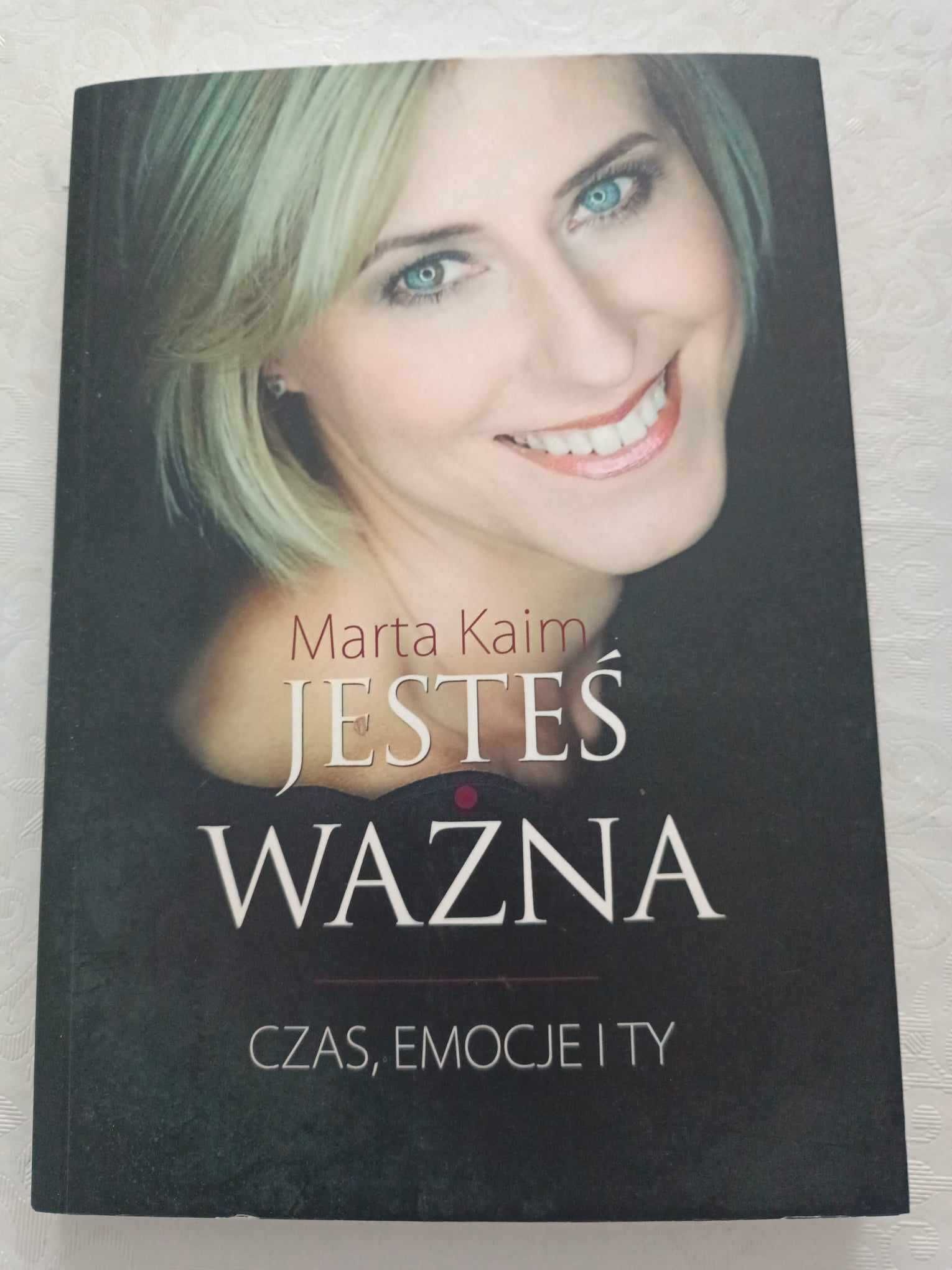 Marta Kaim - Jesteś ważna - czas, emocje i Ty