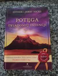 Książka Potęga świadomej intencji Esther i Jerry Hicks, Sekret