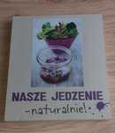 Ikea - Nasze jedzenie naturalnie! - książka kucharska przepisy, porady