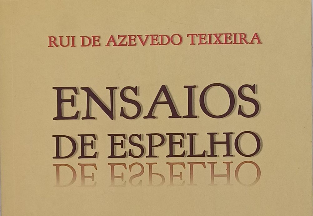 Ensaios de Espelho Rui de Azevedo Teixeira