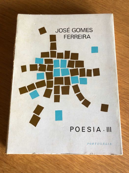 POESIA  III        José Gomes Ferreira