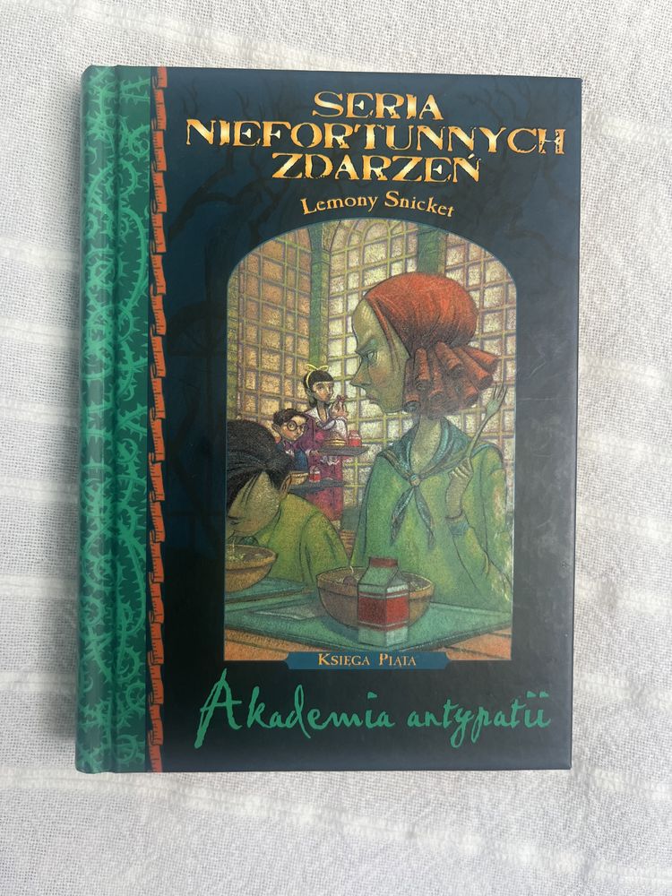 Akademia Antypatii Lemony Snicket Seria Niefortunnych Zdarzeń