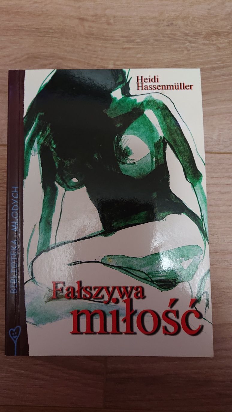 BIBLIOTEKA MŁODYCH Fałszywa miłość, Heidi Hassenmuller