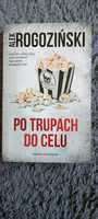 Alek Rogoziński "Po trupach do celu"