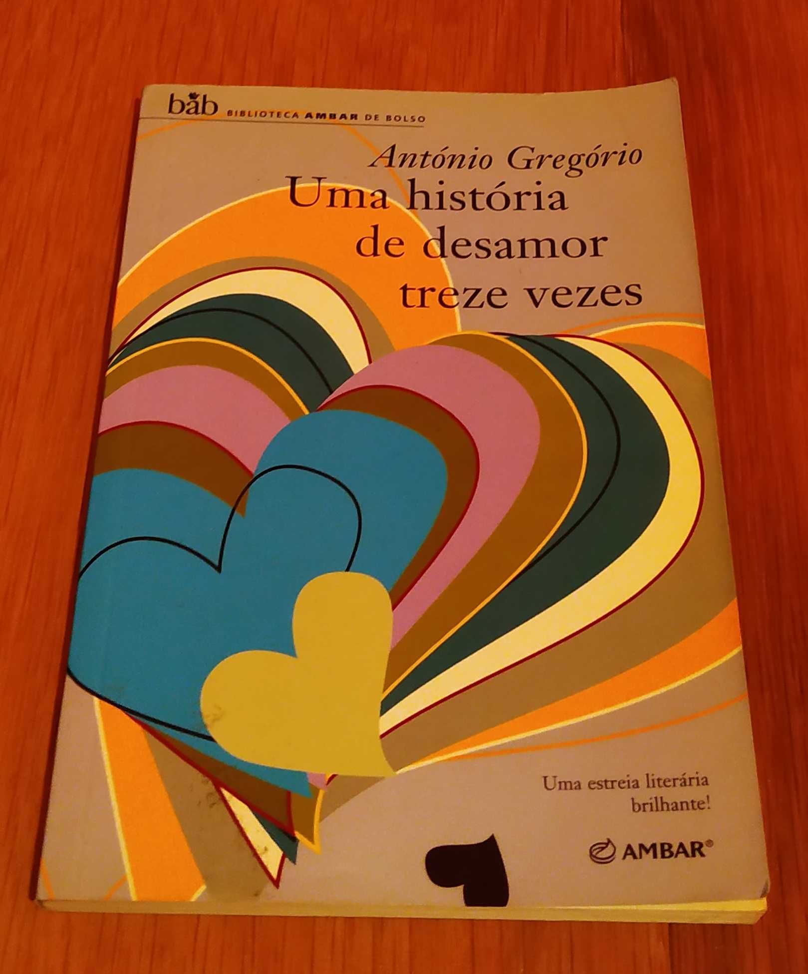 António Gregório - Uma História de Desamor Treze Vezes