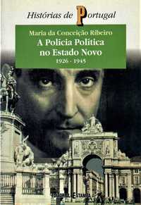 Maria da Conceição Ribeiro  «A Polícia Política no Estado Novo»