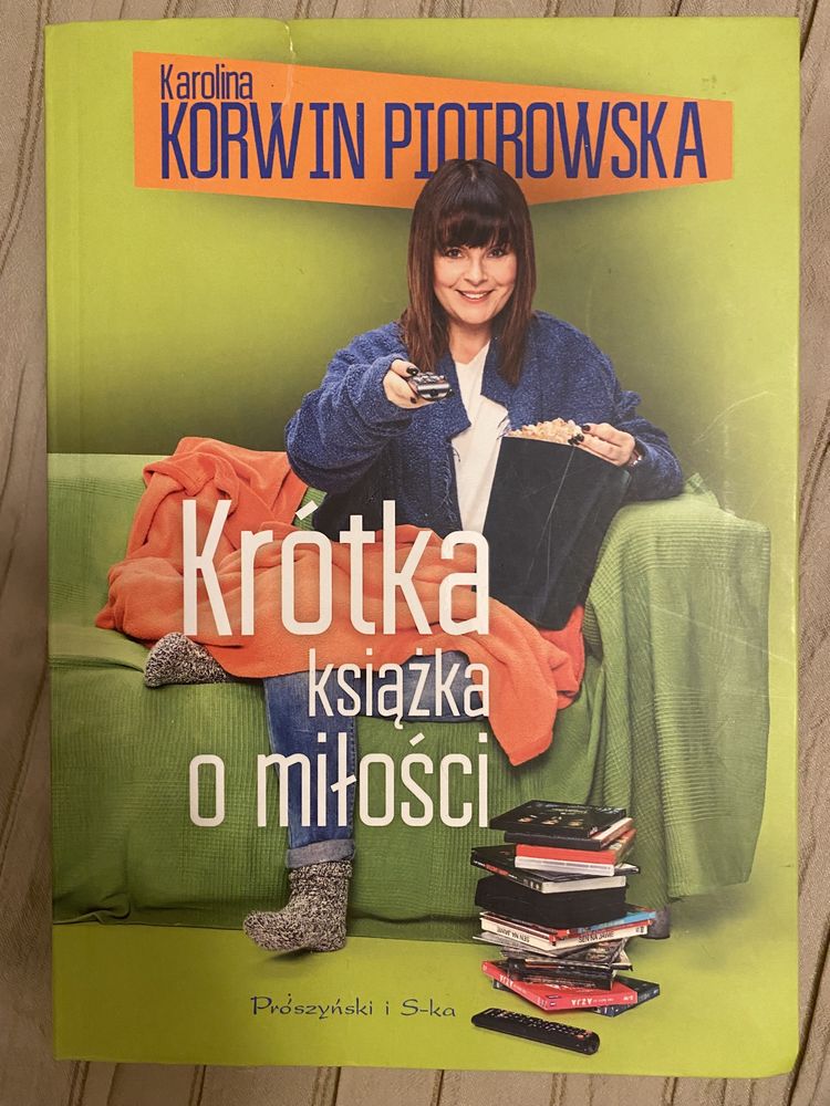 Krótka książka o miłości. Karolina Korwin Piotrowska