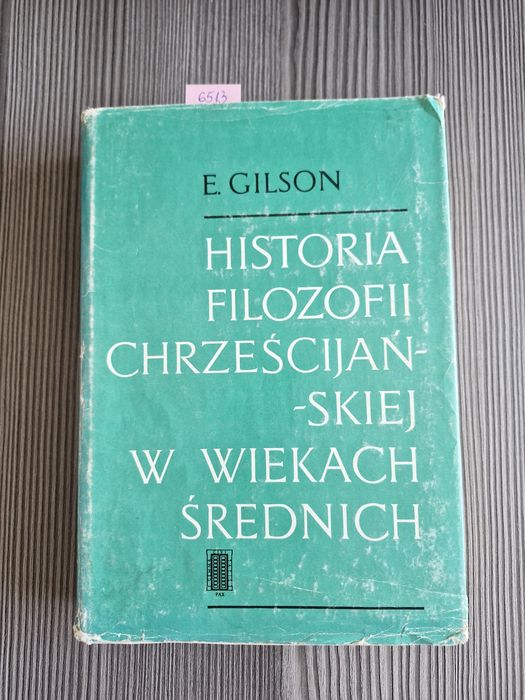 6513."Historia filozofii chrześcijańskiej w wiekach średnich "W.Gilson