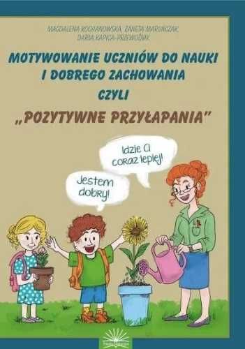 Motywownie uczniów do nauki i dobrego zachowania.. - M. Kochanowska,