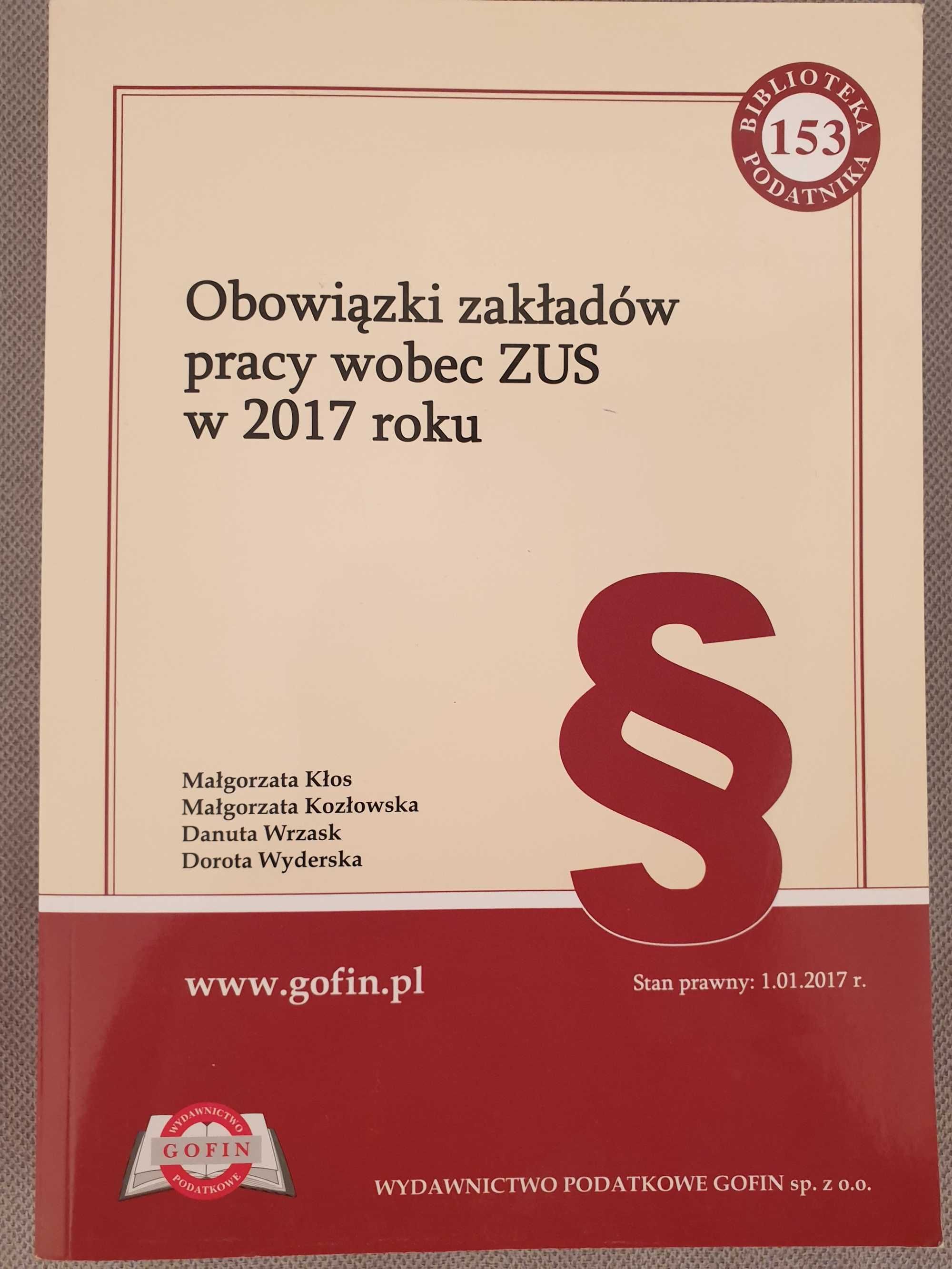 M. Kłos. Obowiązki zakładów pracy wobec ZUS w 2017 roku. Stan BDB