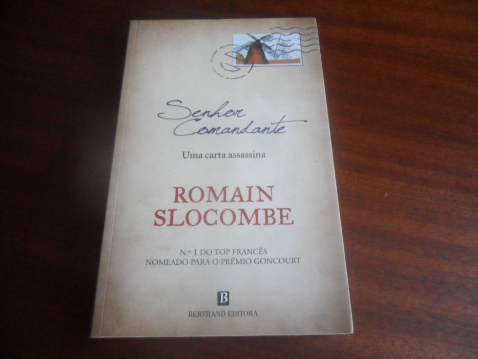 "Senhor Comandante" Uma Carta Assassina de Romain Slocombe - 1ª Edição