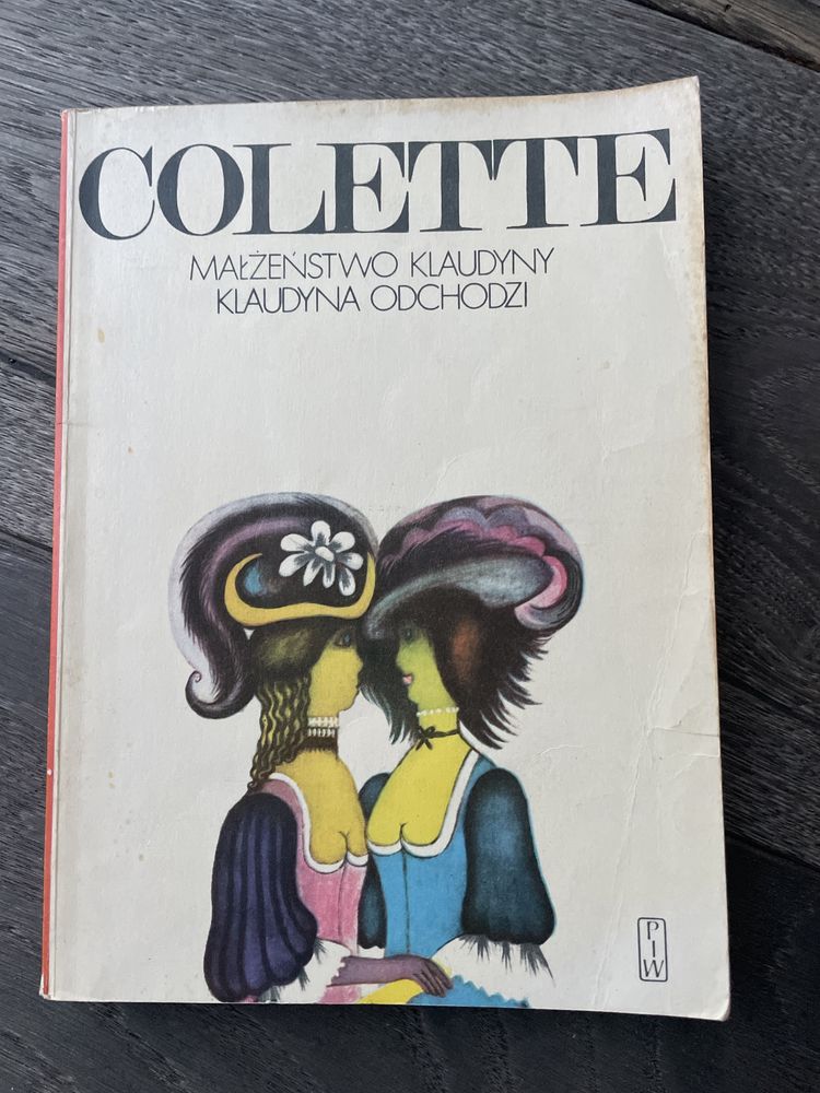 Colette - małżeństwo Klaudyny, Klaudyna odchodzi,  w szkole, w Paryżu