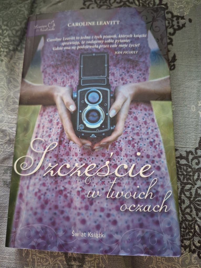 Książka Caroline Leavitt "Szczęście w twoich oczach"