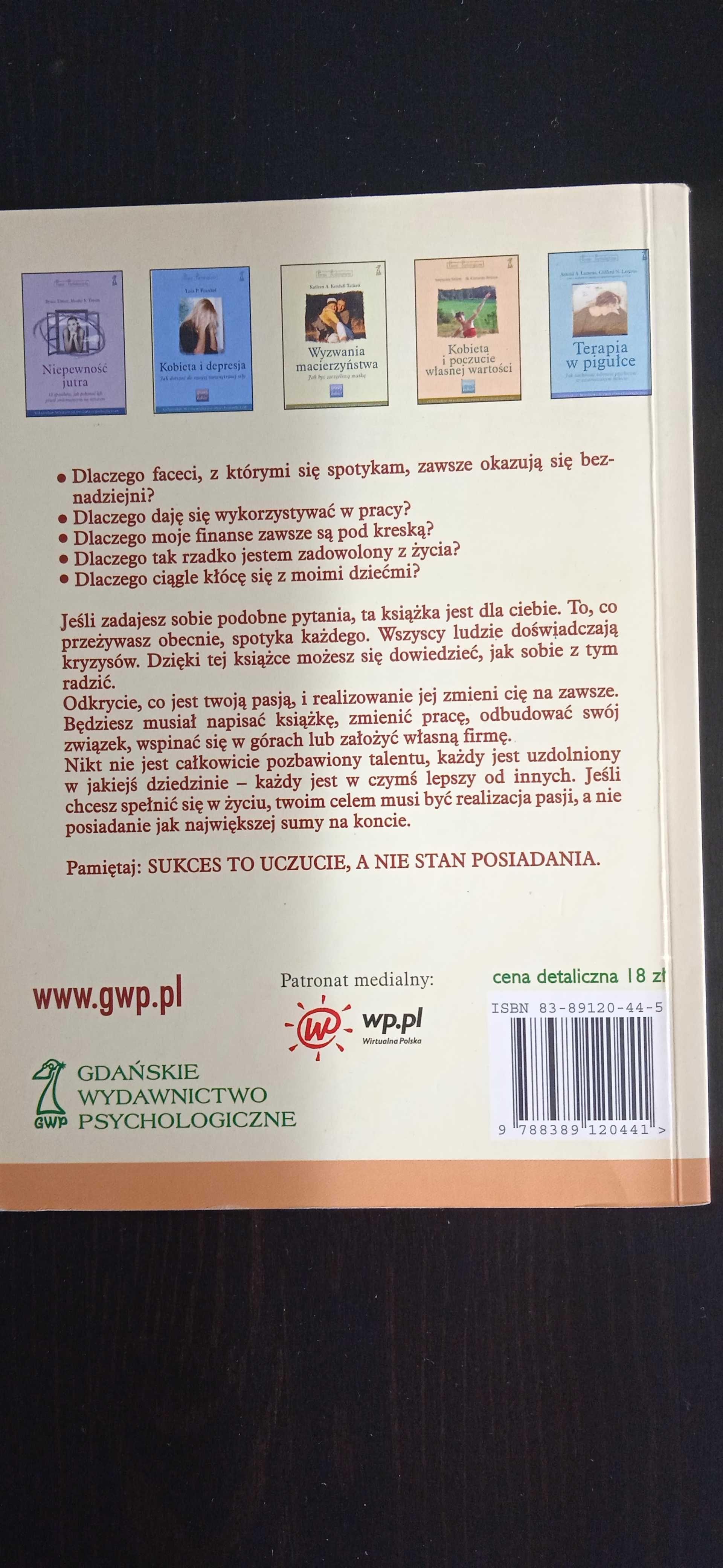 Jak przezwyciężyć życiowy kryzys. Alan Downs. Stron 197. Wyd. GWP.