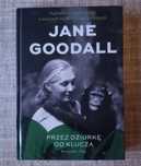Jane Goodall Przez dziurkę od klucza szympansy obserwacja biologia