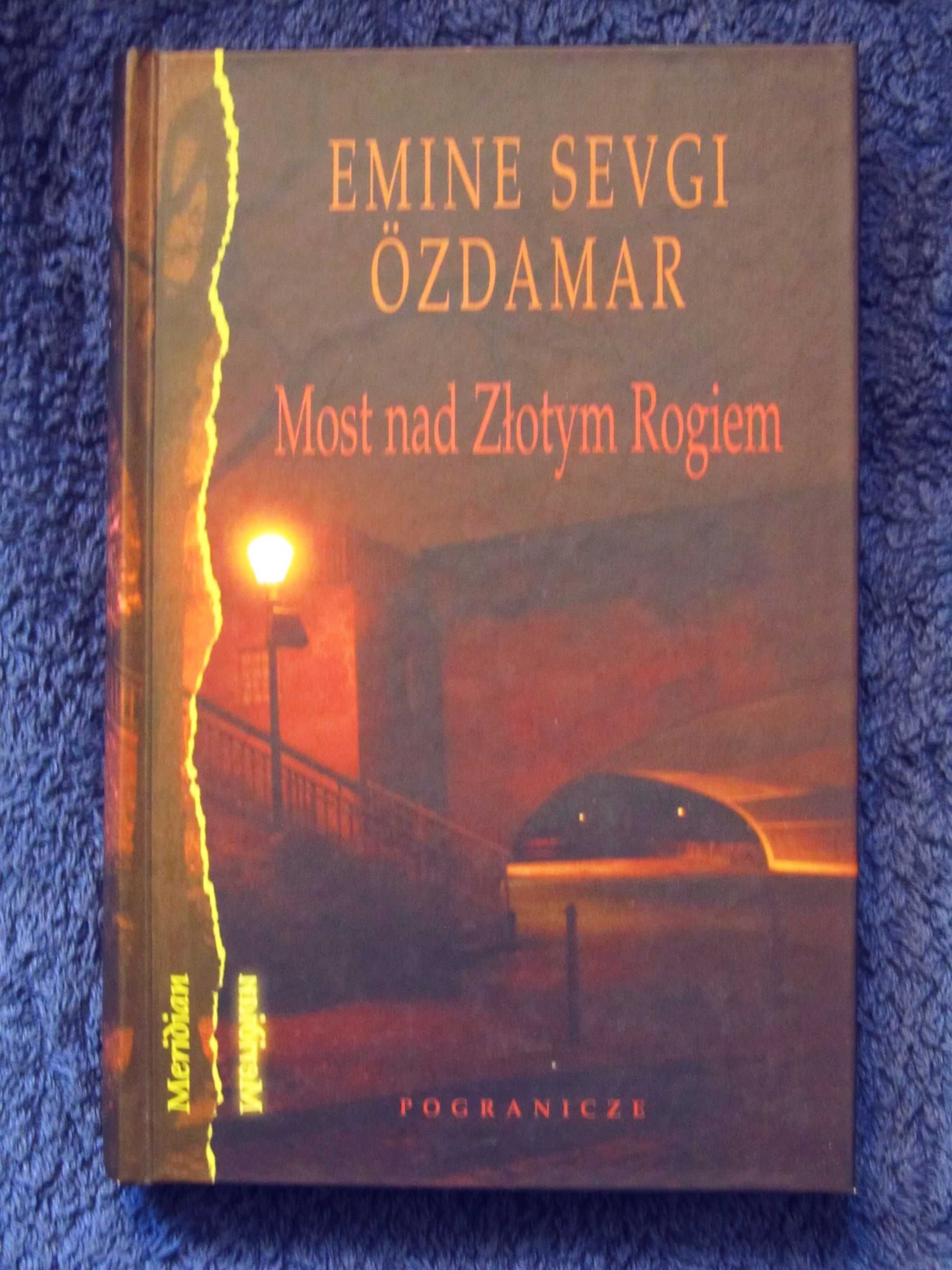 Emine Sevgi Ozdamar  Most nad Złotym Rogiem