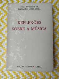 Reflexões sobre a música 
Fernando Lopes-Graça