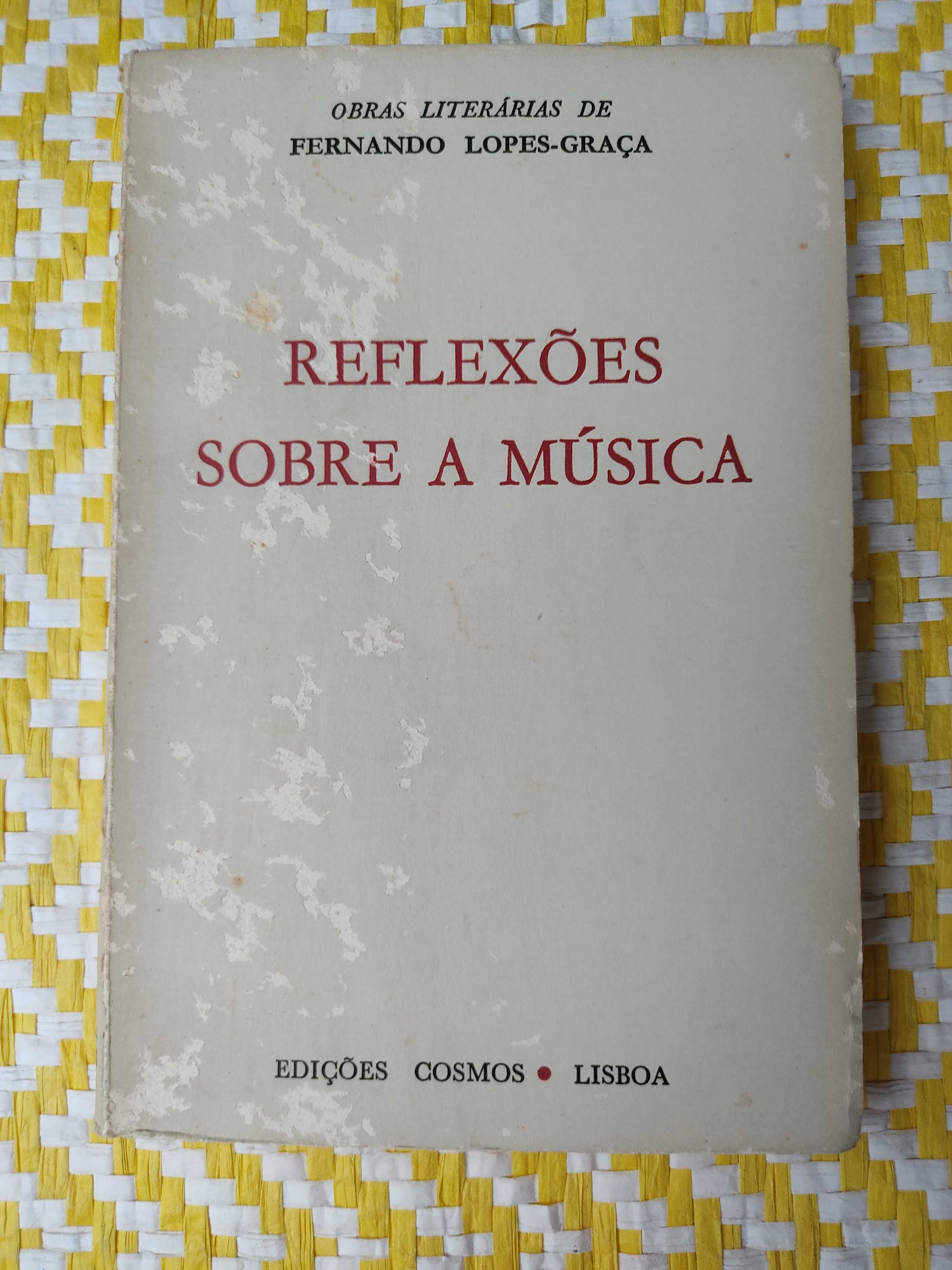 Reflexões sobre a música 
Fernando Lopes-Graça