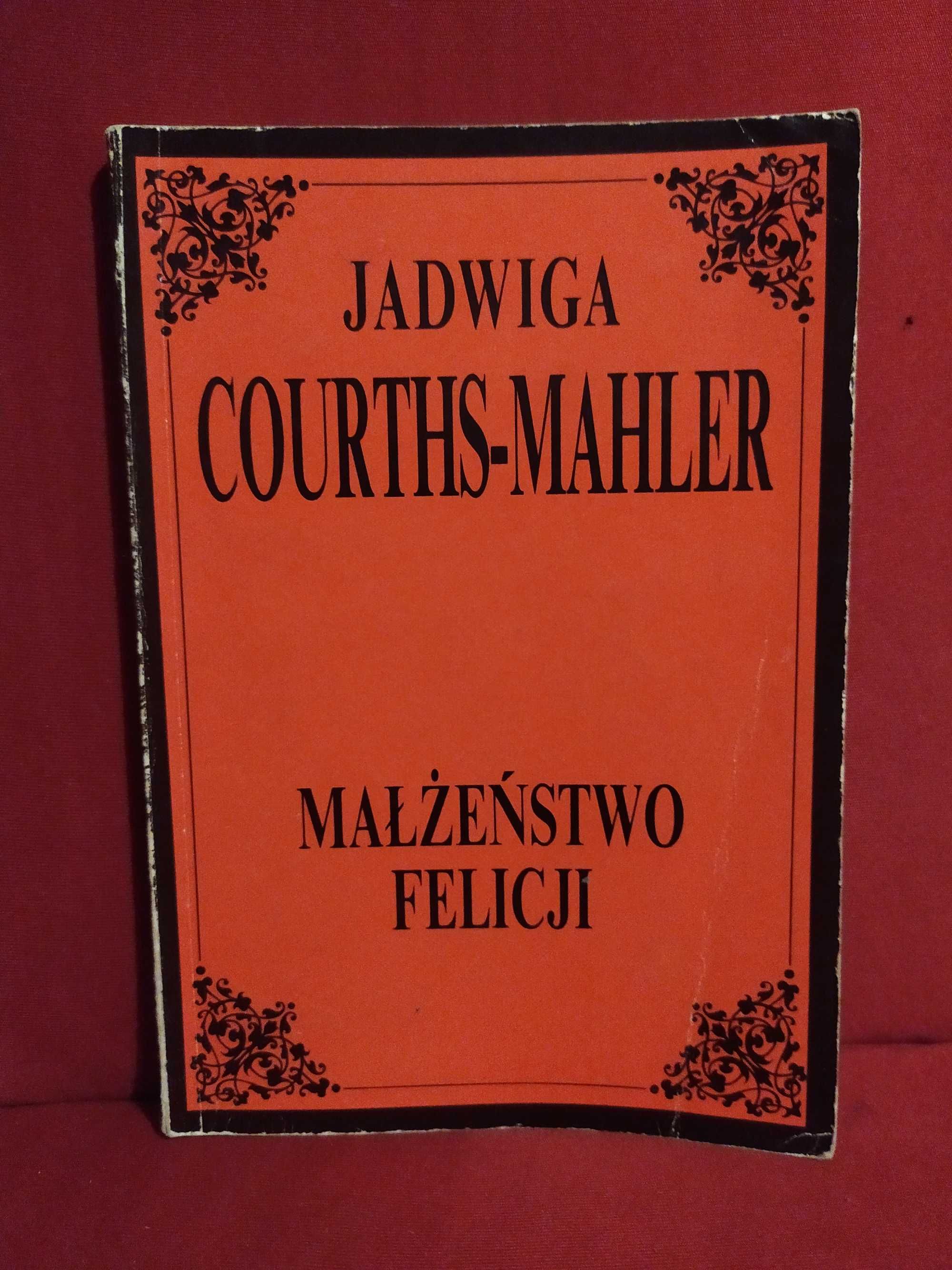 Małżeństwo Felicji - Jadwiga Courths-Mahler