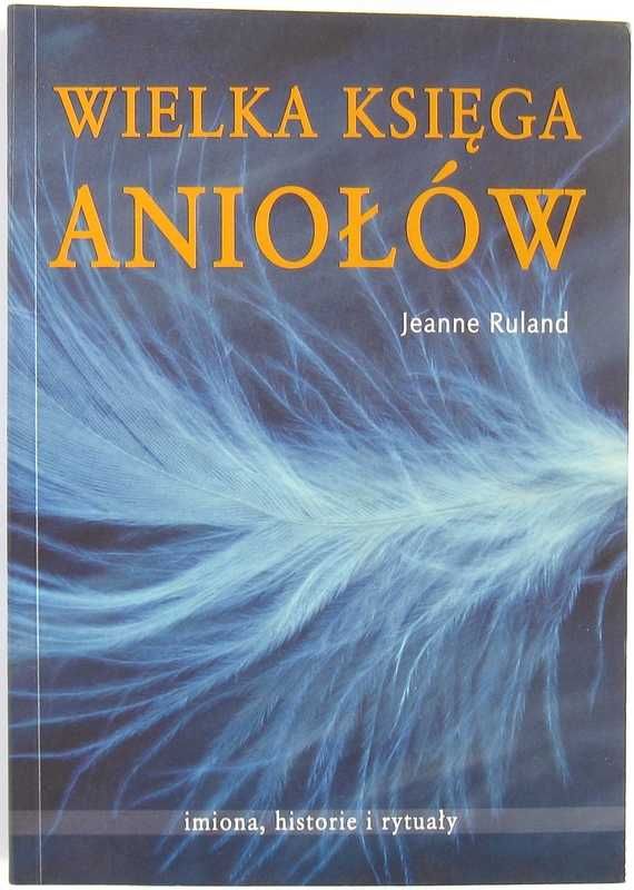 Wielka księga aniołów – Jeanne Ruland