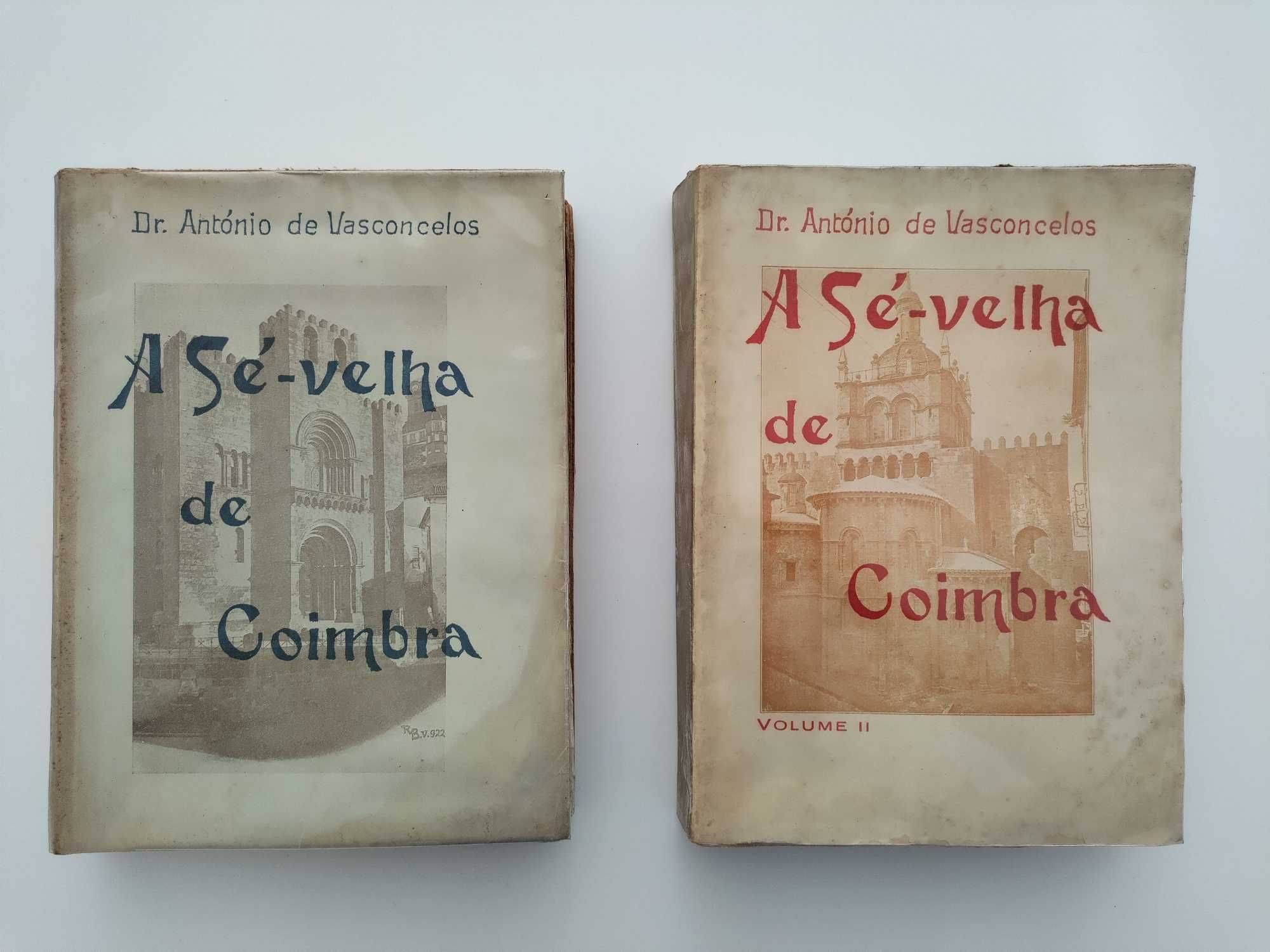 A Sé Velha de Coimbra (Dr. António Vasconcelos) - 2 Volumes