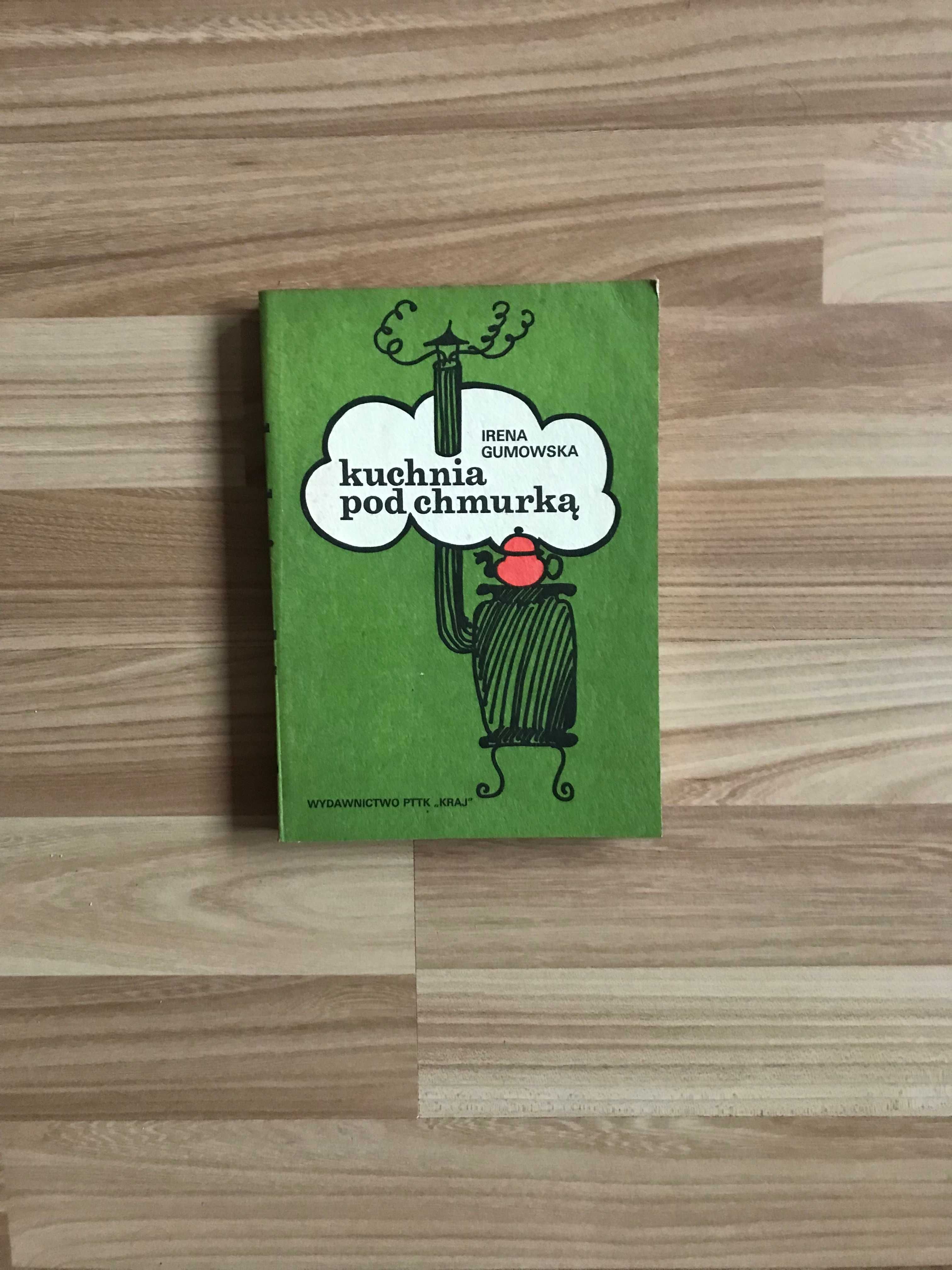 /Kucharska PRL Przepisy/ Kuchnia pod chmurką Irena Gumowska