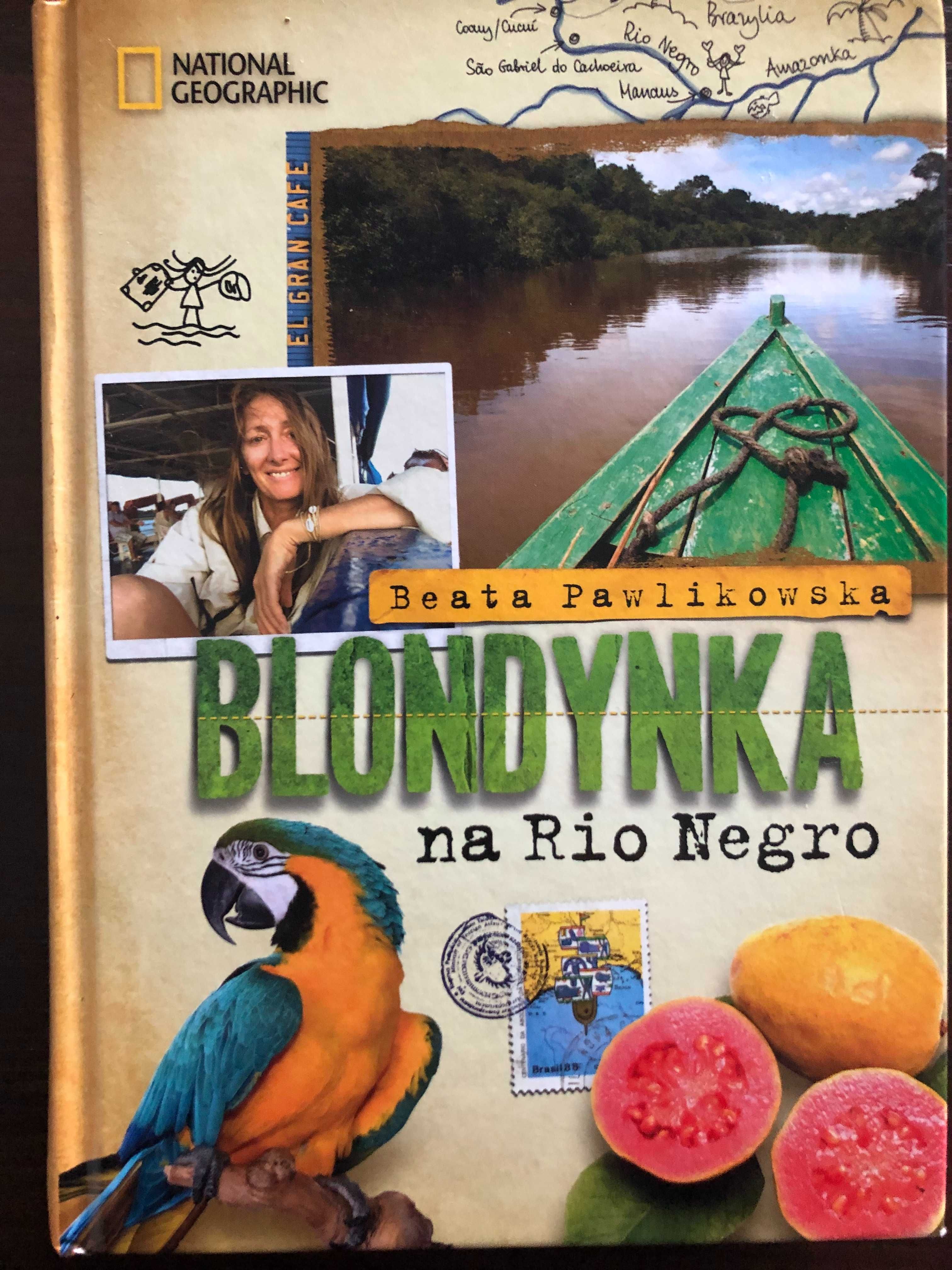 Blondynka na Rio Negro - Beata Pawlikowska