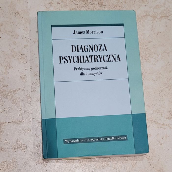 James Morrison, Diagnoza psychiatryczna, Wydawnictwo UJ, WUJ, wyd. 1