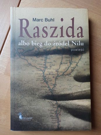 Raszida albo bieg do źródeł Nilu powieść  Marc Buhl