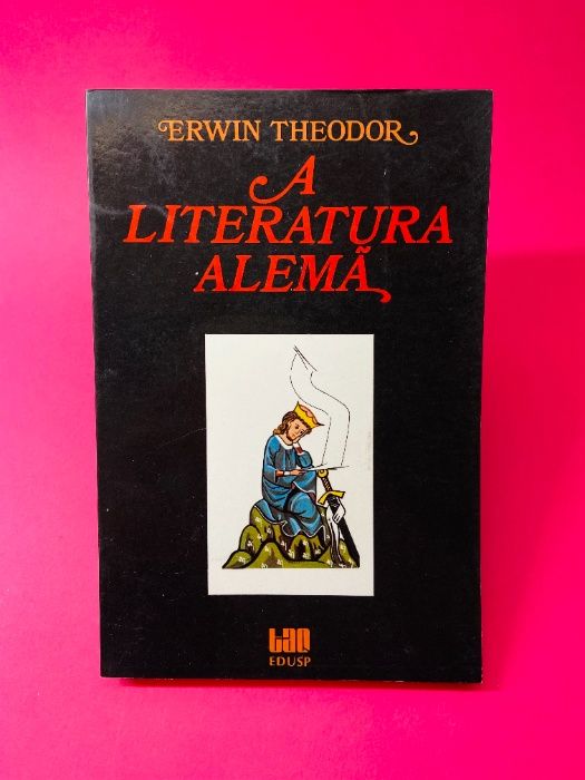 A Literatura Alemã - Erwin Theodor