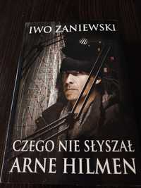 Iwo Zaniewski "Czego nie słyszał Arne Hilmen"