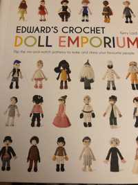 EDWARD'S CROCHET DOLL EMPORIUM,wyd 2017 wykroje,wzory lalek