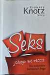 Religia Seks jakiego nie znacie Ksawery Knotz *