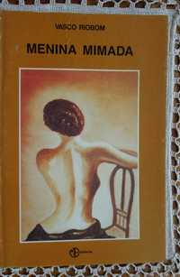 Menina Mimada de Vasco Riobom - 1.ª Edição Ano 1992