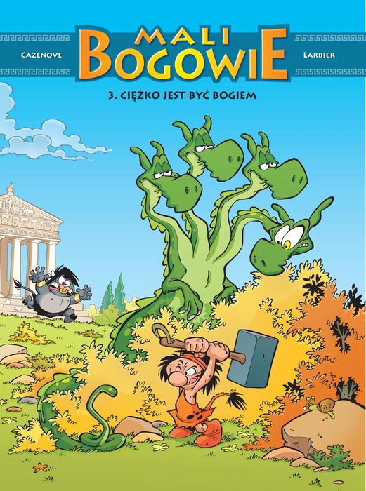 Mali Bogowie. Tom 3. Ciężko jest być bogiem. Egmont