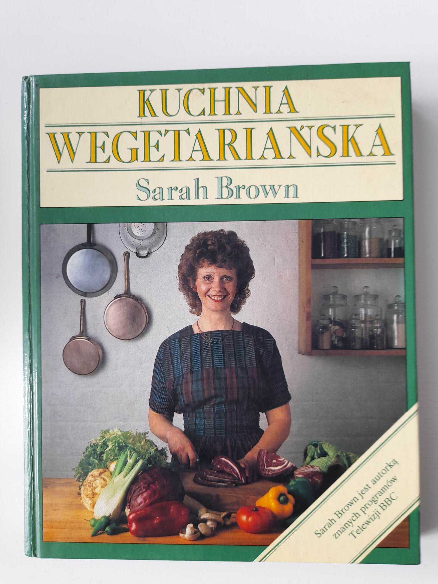 Kuchnia wegetariańska
Sarah Brown