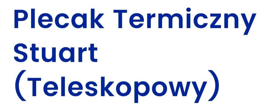 Plecak termiczny ( TELESKOPOWA ) Stuart
STUART 
Plecak jest nowiutki