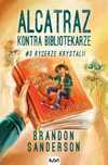 Alcatraz kontra Bibliotekarze. Tom 3. Rycerze Krystalii, wydanie 2