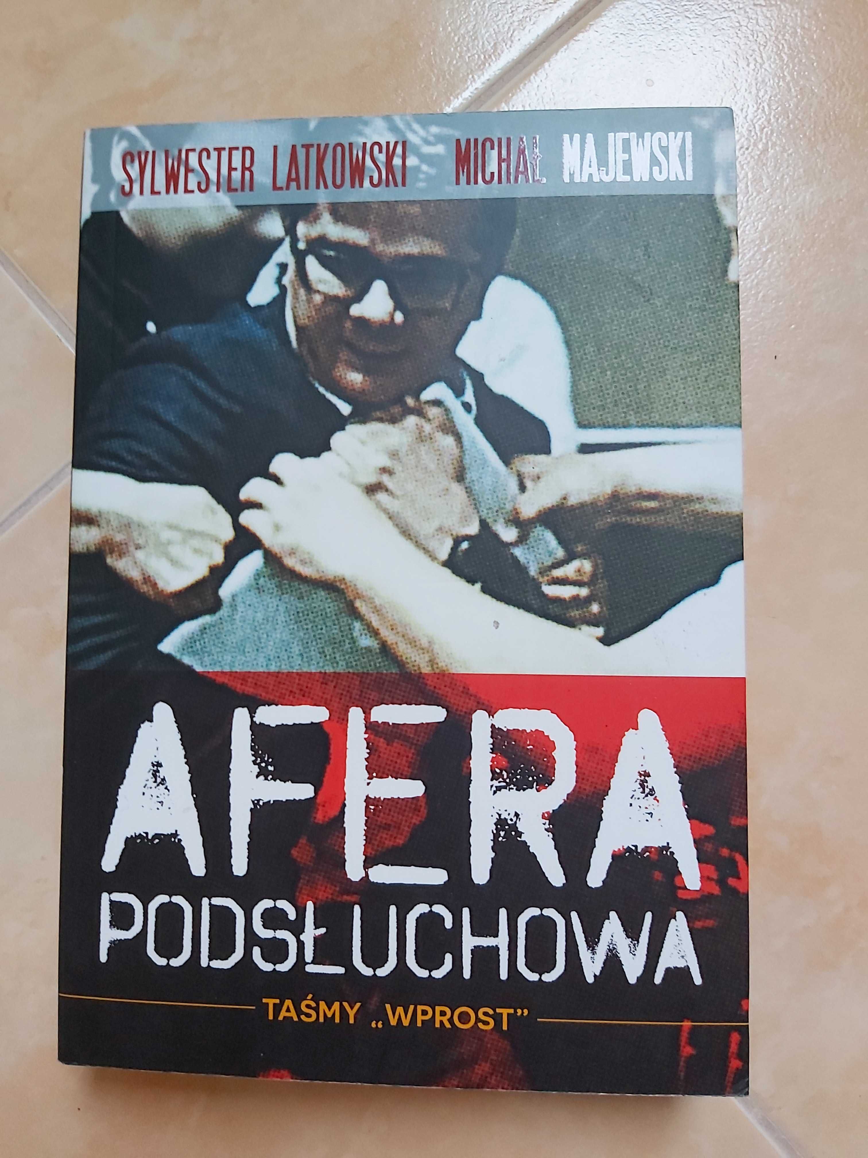 Książka Afera Podsłuchowa - Sylwester Latkowski Michał Majewski