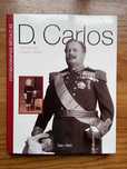 Fotobiografias Século XX - D. Carlos