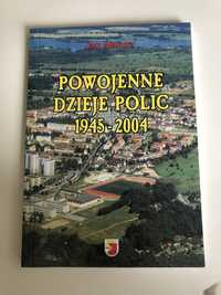 Powojenne Dzieje Polic 1945 - 2004 ksiazka