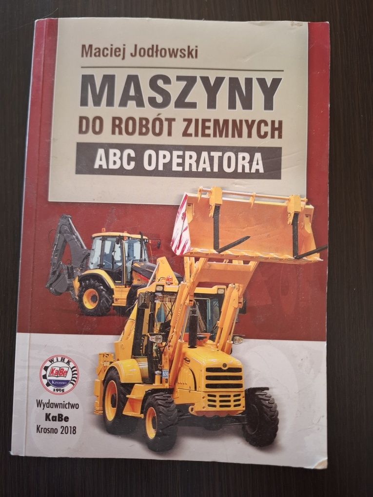Maciej Jodłowski Maszyny do robót ziemnych ABC operatora