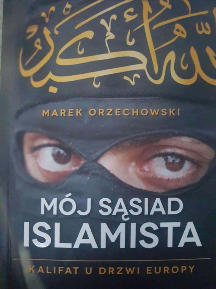 "Mój sąsiad islamista" M.Orzechowski