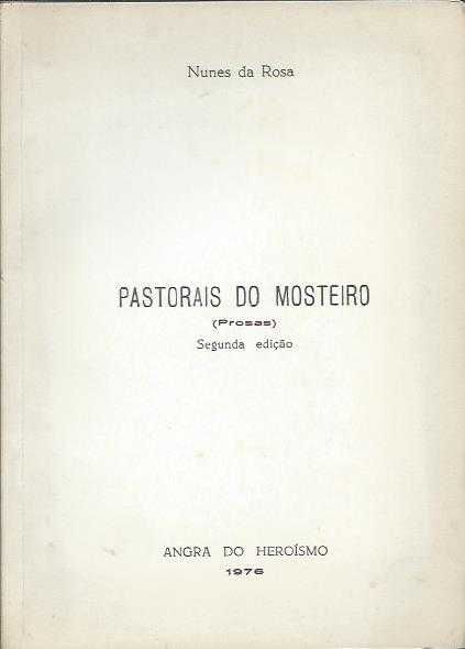 Pastorais do Mosteiro (Prosas)-Nunes da Rosa-Inst.Açoriano de Cultura