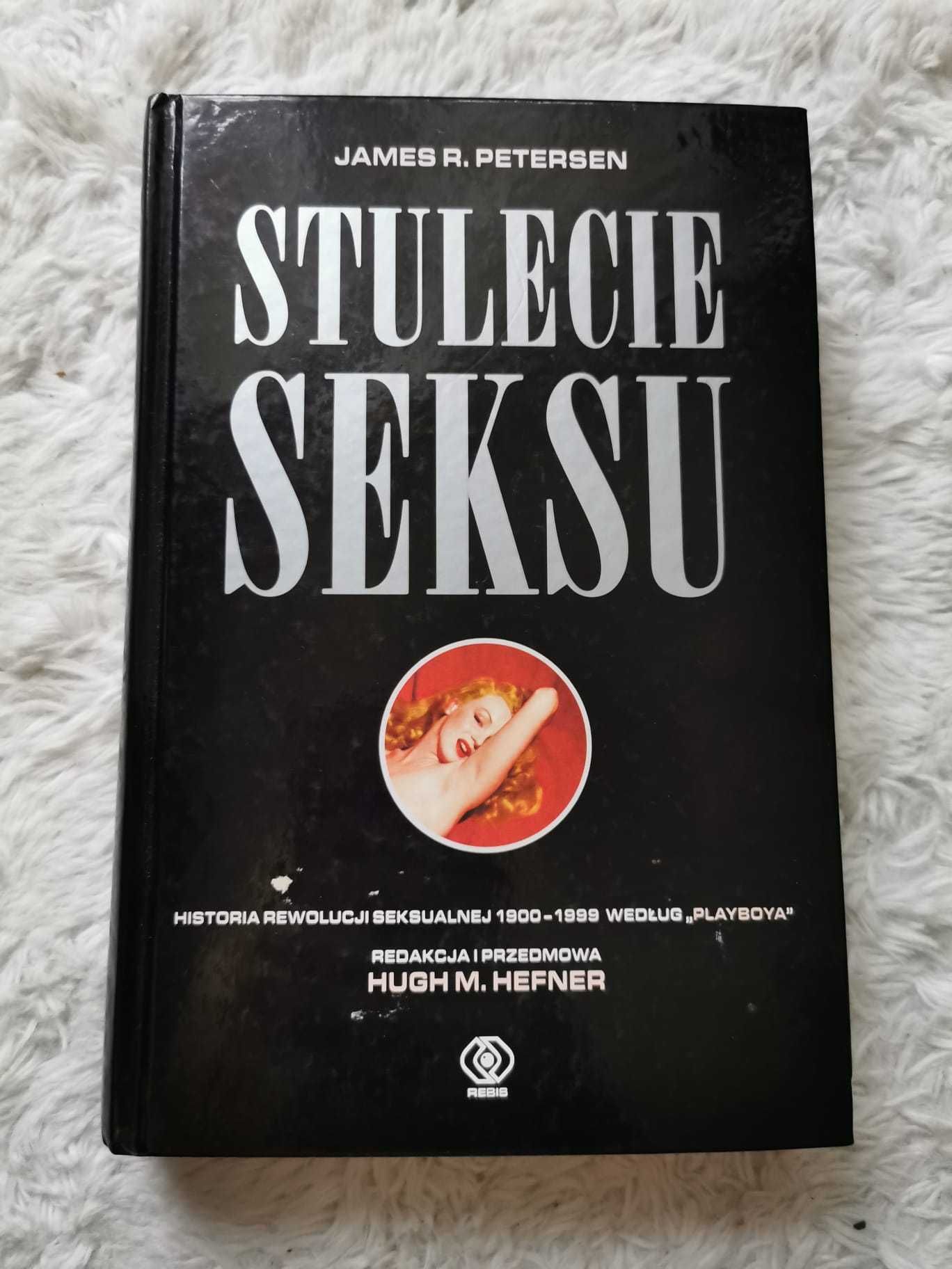 Stulecie seksu. Historia rewolucji seksualnej według Playboya