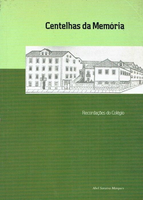 6723
Centelhas da memória
Abel Saraiva Marques